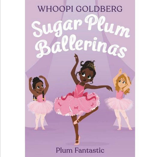 Sugar Plum Ballerinas: Plum Fantastic - by Whoopi Goldberg
& Deborah Underwood (Paperback)