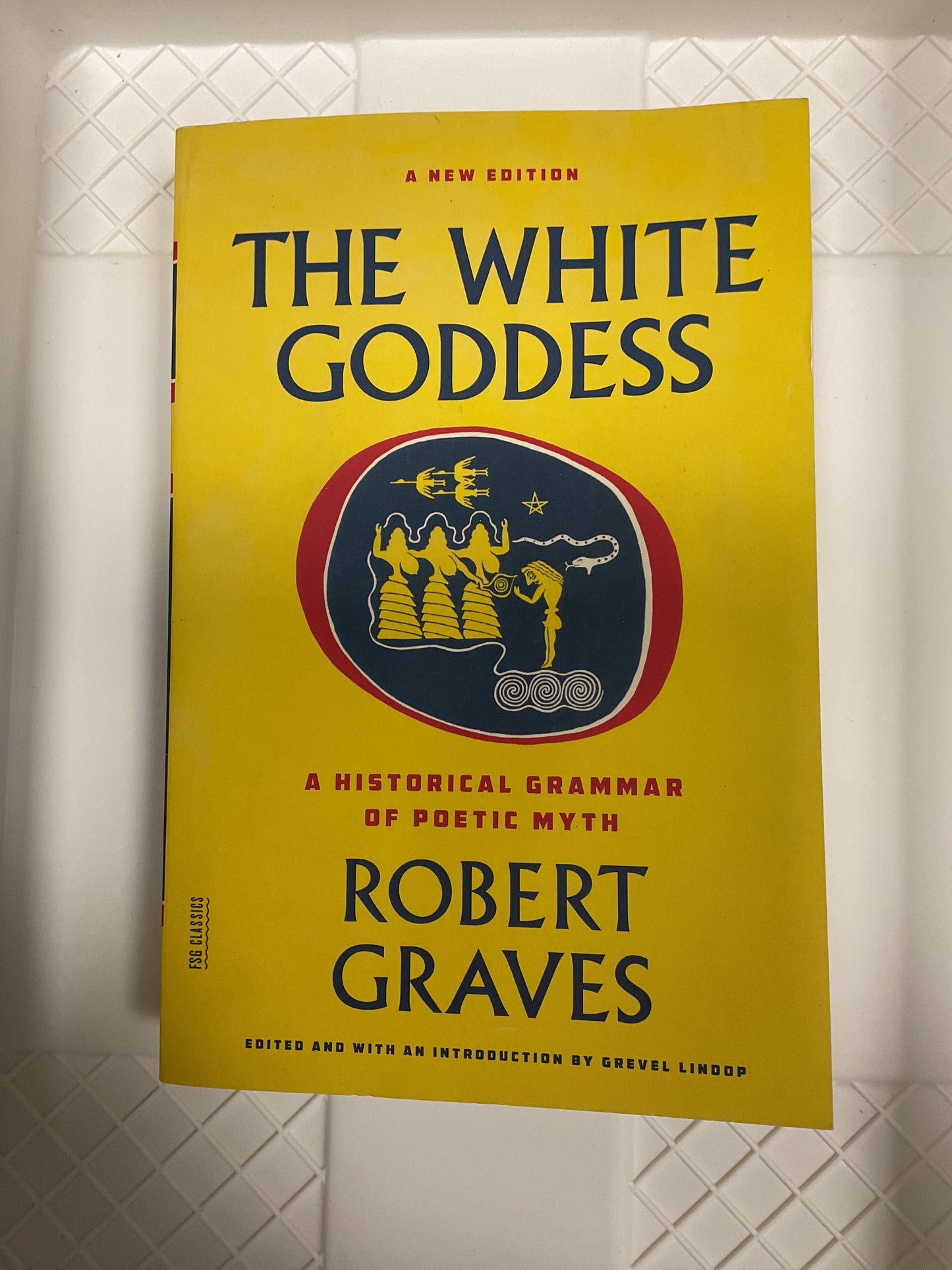 The White Goddess - (FSG Classics) 2nd Edition by Robert
Graves (Paperback)