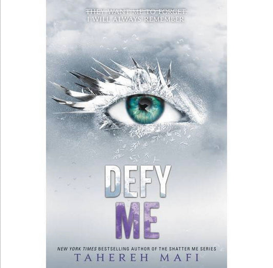 Defy Me - (Shatter Me) by Tahereh Mafi (Paperback)