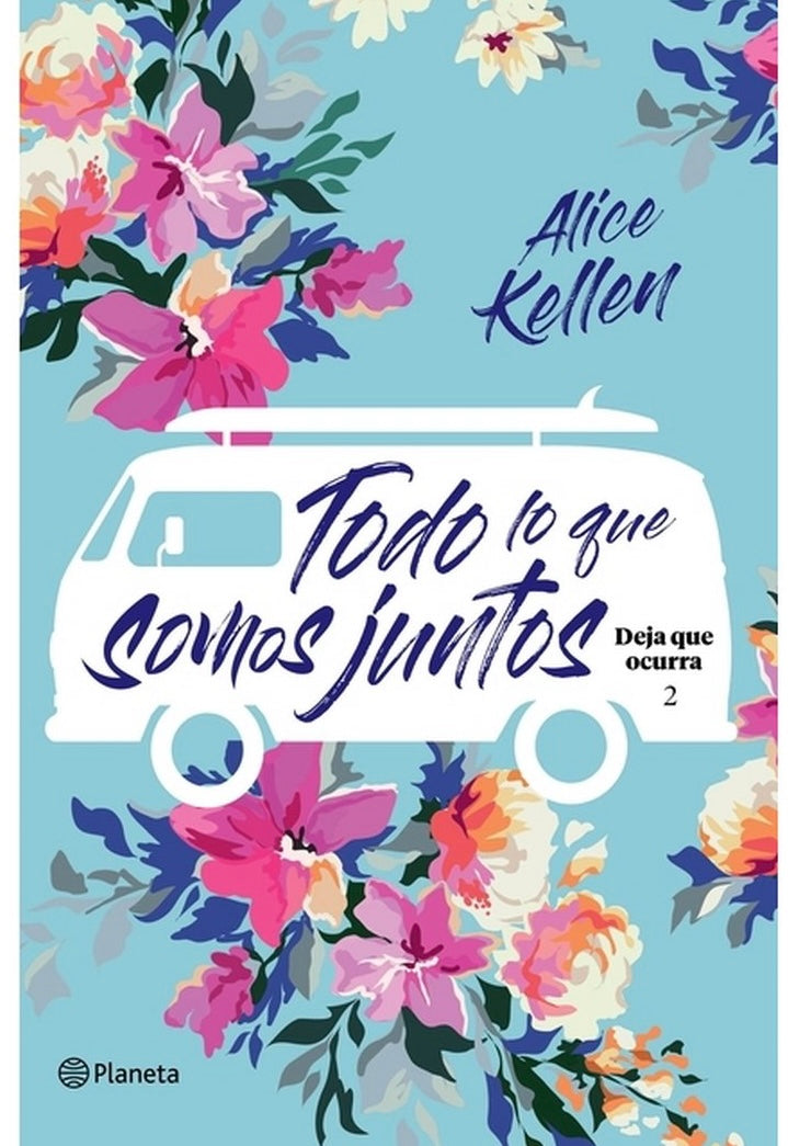 Todo Lo Que Somos Juntos (Deja Que Ocurra 2) / All That We
Are Together (Let It Be Book 2) - by Alice Kellen (Paperback)